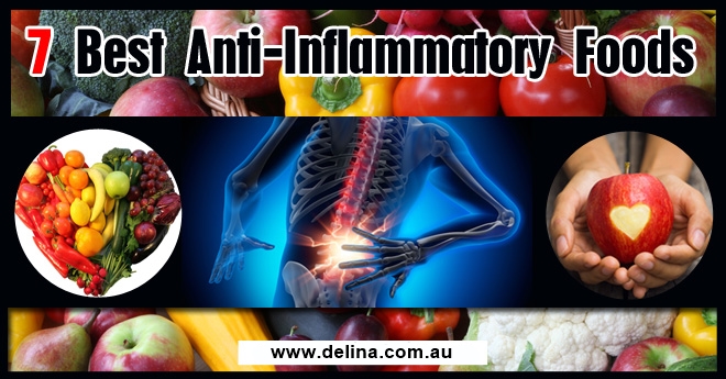 7 POWERFUL ANTI-INFLAMMATORY FOODS TO INCLUDE IN YOUR DAILY DIET